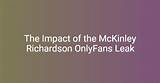 Unveiling Mckinnley Richardson on Onlyfans: a Deep Dive